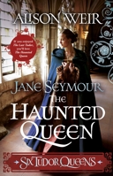Jane Seymour by Alison Weir