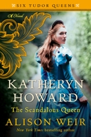 Katheryn howard the scandalous queen hot sale